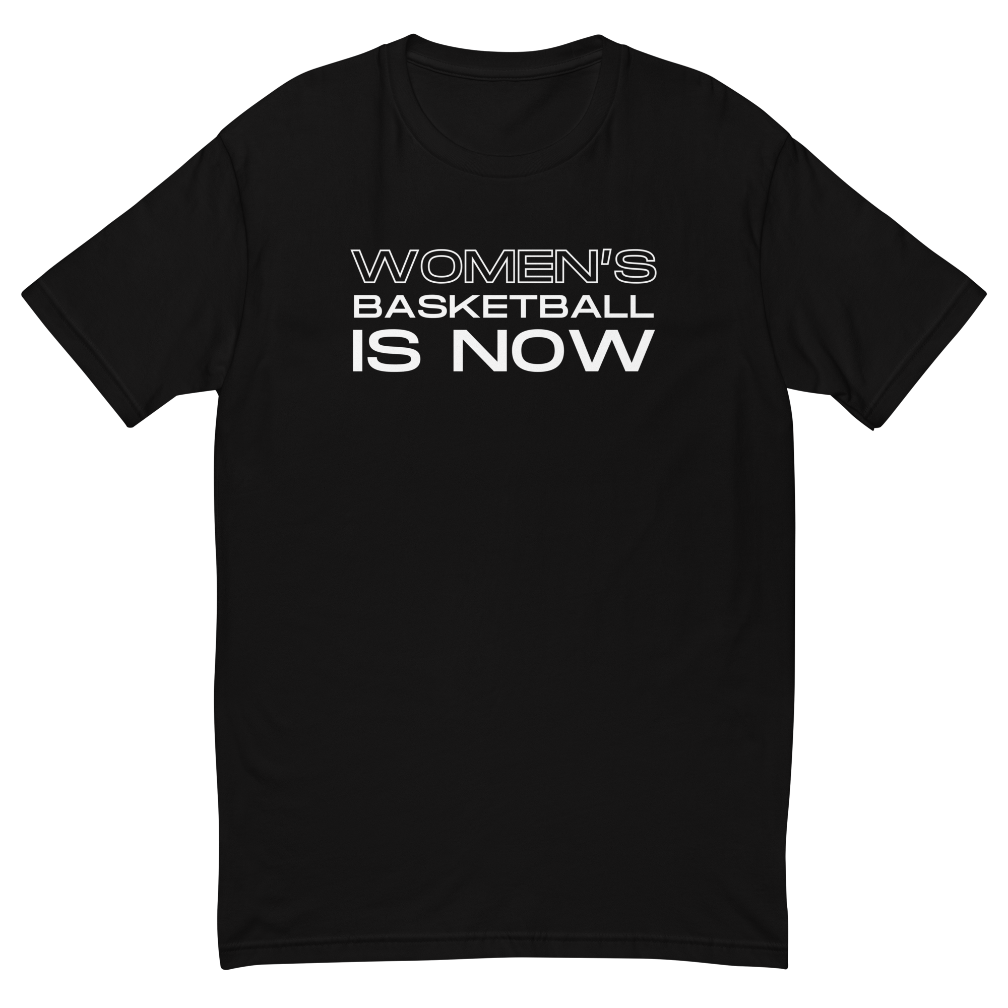 Women's Basketball Is NOW T-shirt