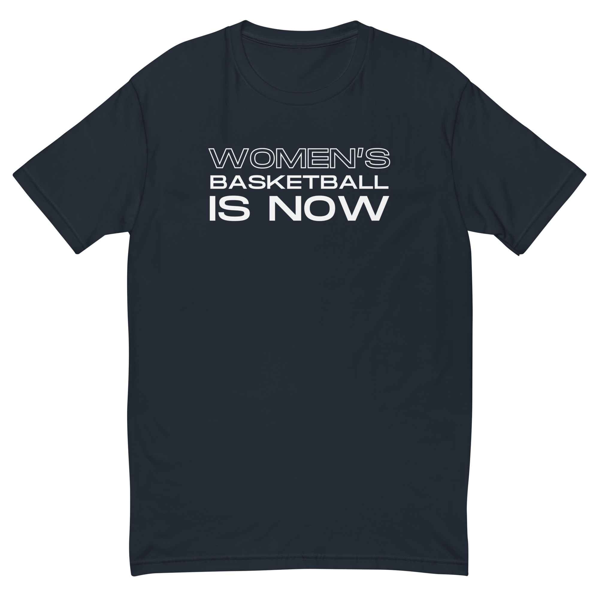 Women's Basketball Is NOW T-shirt