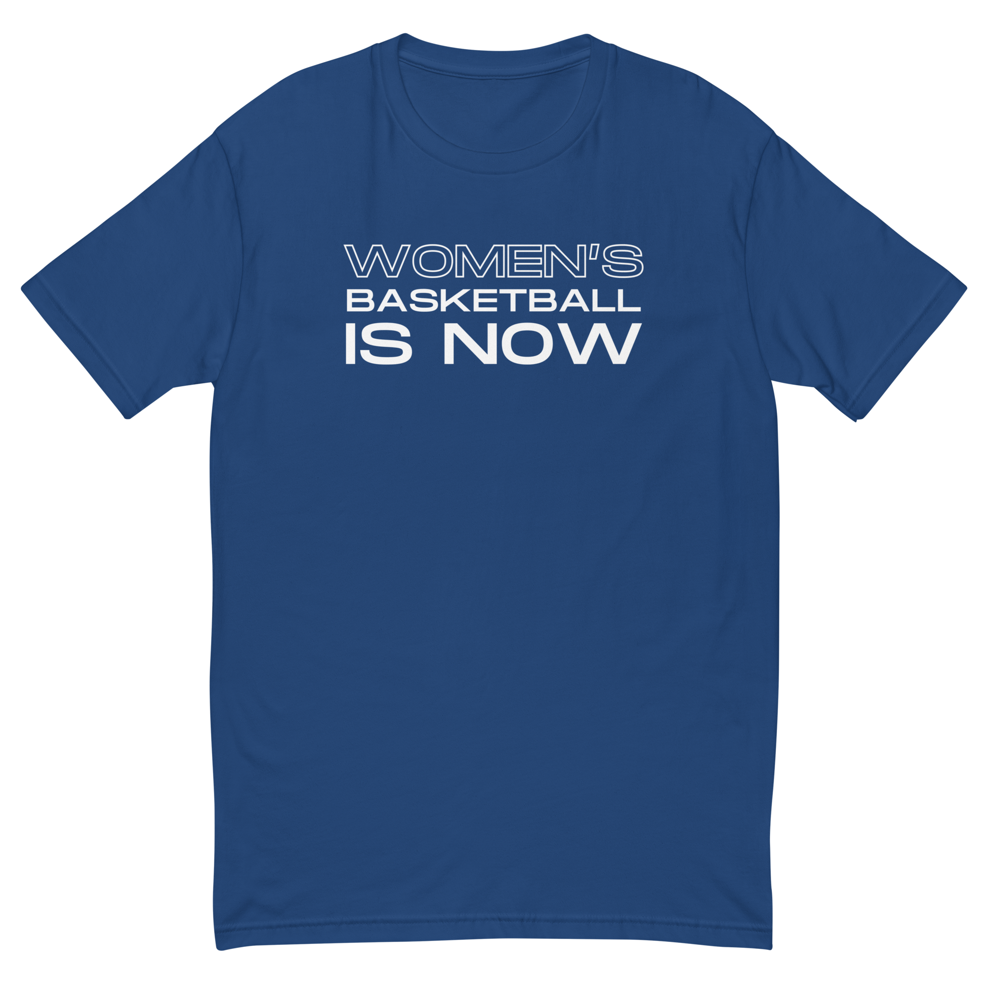 Women's Basketball Is NOW T-shirt